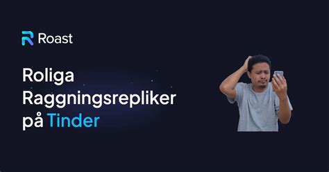 raggningsrepliker tinder till tjejer|100 svenska roliga raggningsrepliker 2023